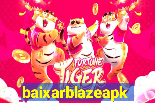 baixarblazeapk