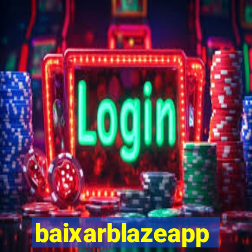 baixarblazeapp