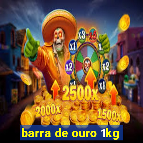 barra de ouro 1kg