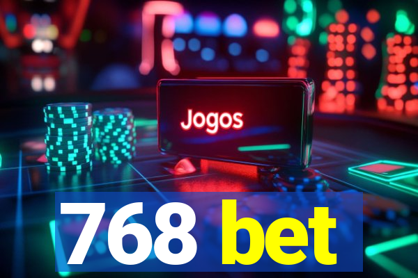 768 bet