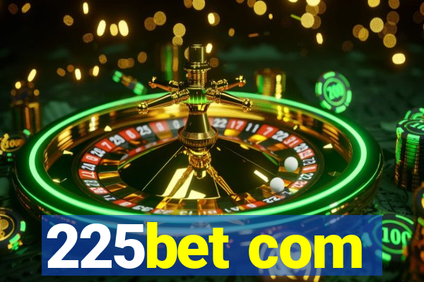 225bet com