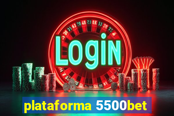 plataforma 5500bet