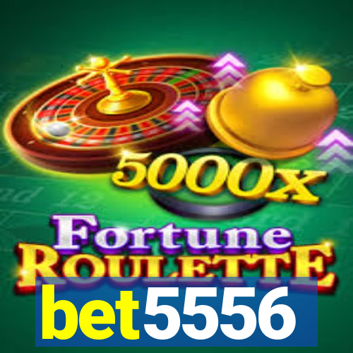 bet5556