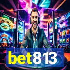 bet813