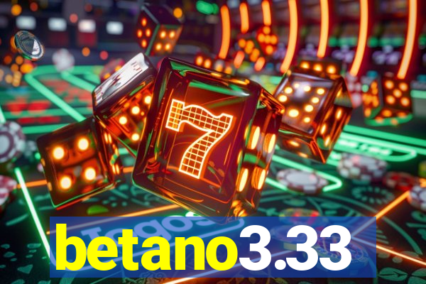 betano3.33