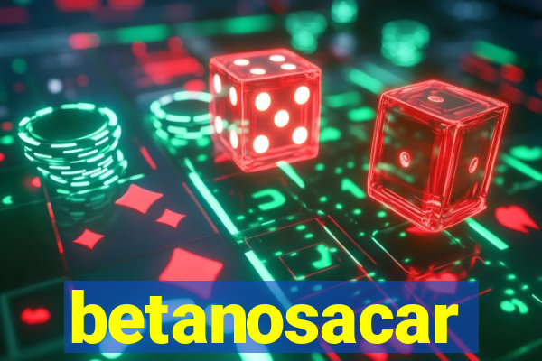 betanosacar