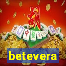 betevera