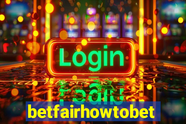 betfairhowtobet