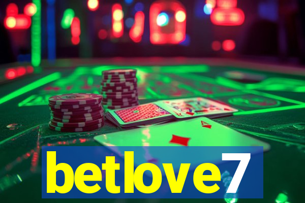 betlove7