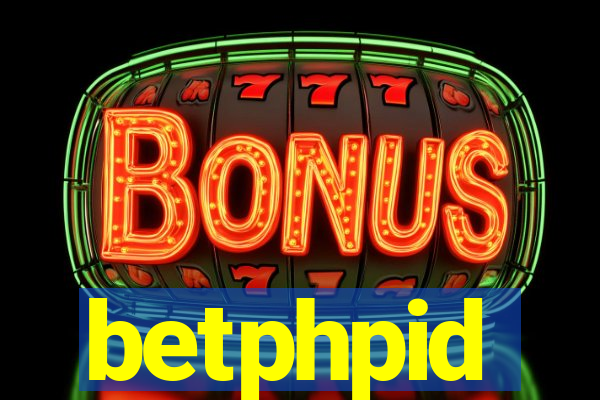 betphpid