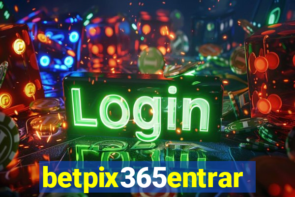 betpix365entrar