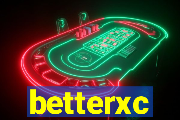 betterxc