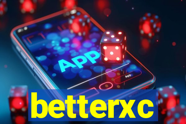 betterxc