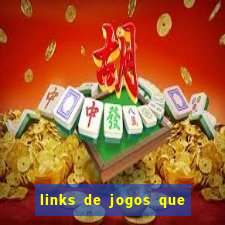 links de jogos que ganha dinheiro