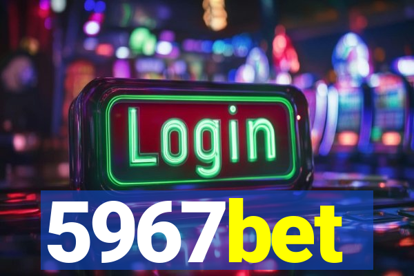 5967bet