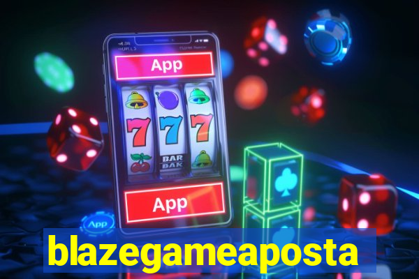 blazegameaposta