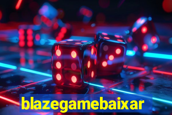 blazegamebaixar