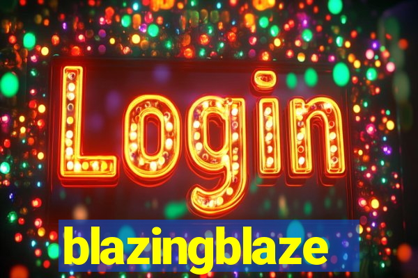 blazingblaze