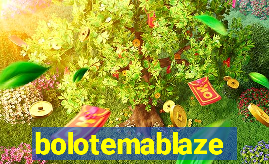 bolotemablaze