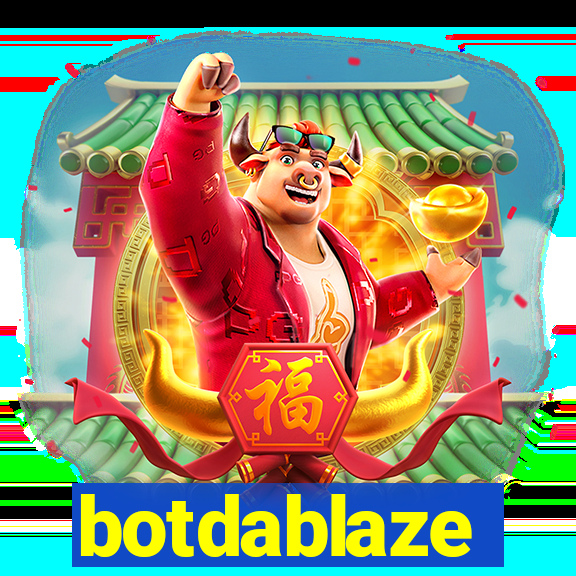 botdablaze