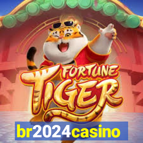 br2024casino