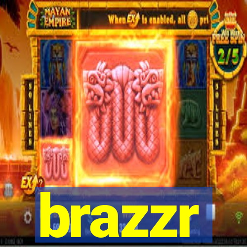 brazzr