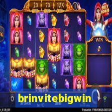 brinvitebigwin