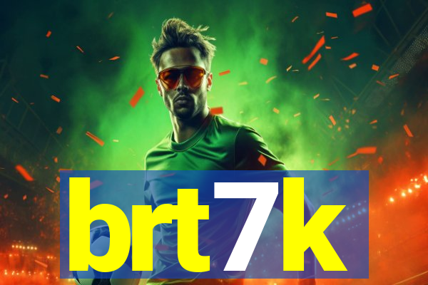 brt7k