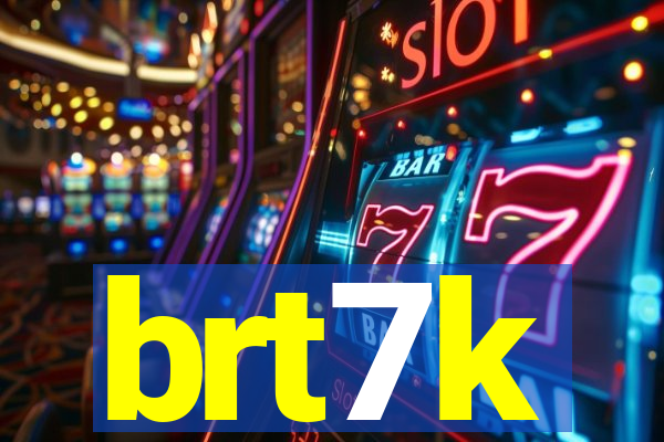 brt7k