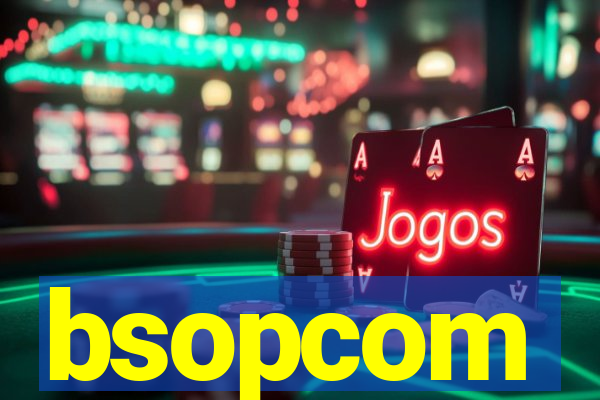 bsopcom