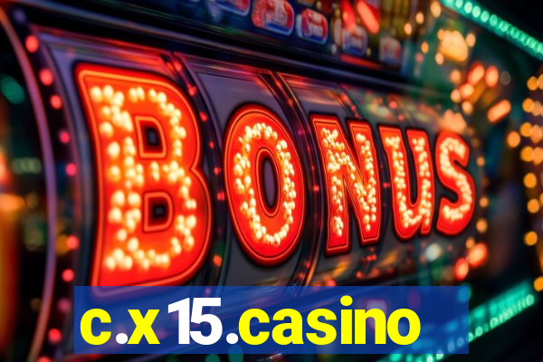 c.x15.casino