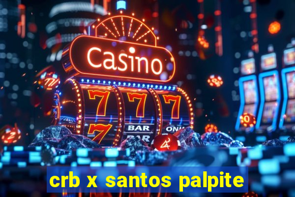 crb x santos palpite