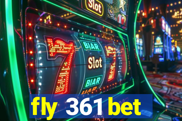 fly 361 bet