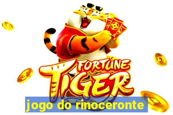 jogo do rinoceronte