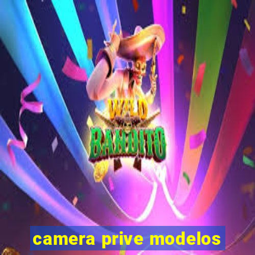 camera prive modelos