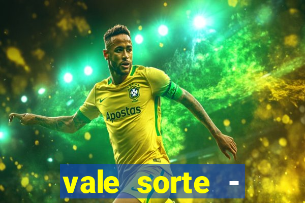 vale sorte - resultado hoje