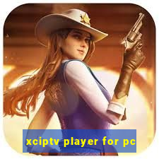 xciptv player for pc