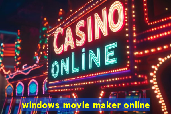 windows movie maker online