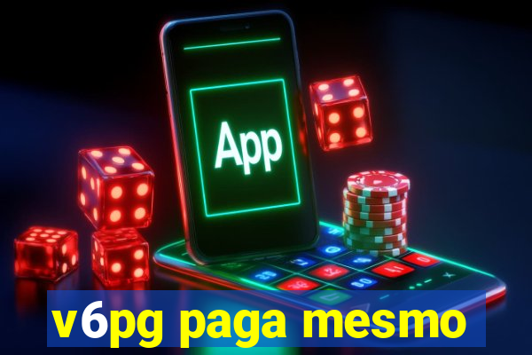 v6pg paga mesmo