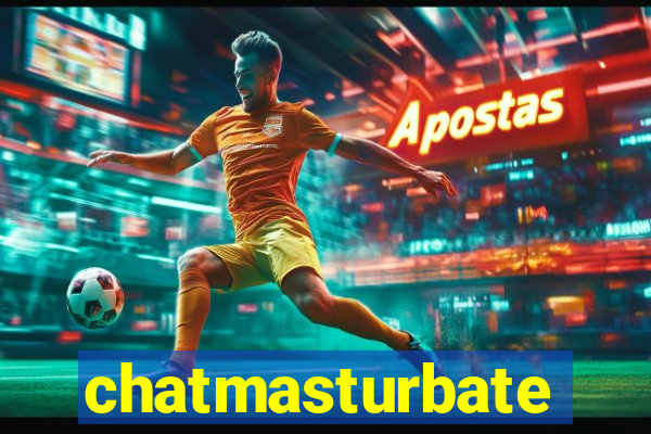 chatmasturbate