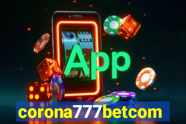 corona777betcom