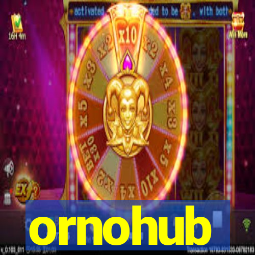 ornohub