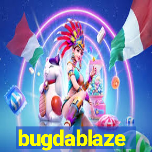 bugdablaze