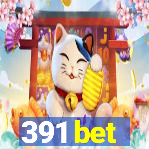 391 bet