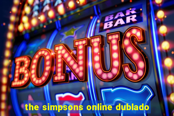 the simpsons online dublado