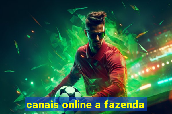 canais online a fazenda