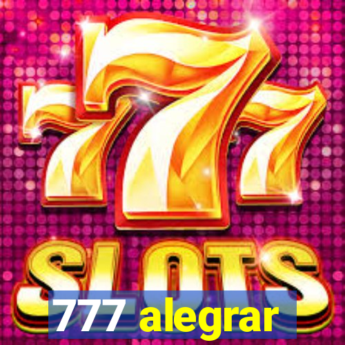 777 alegrar