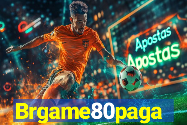 Brgame80paga