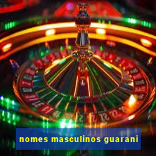 nomes masculinos guarani