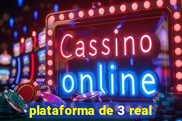 plataforma de 3 real